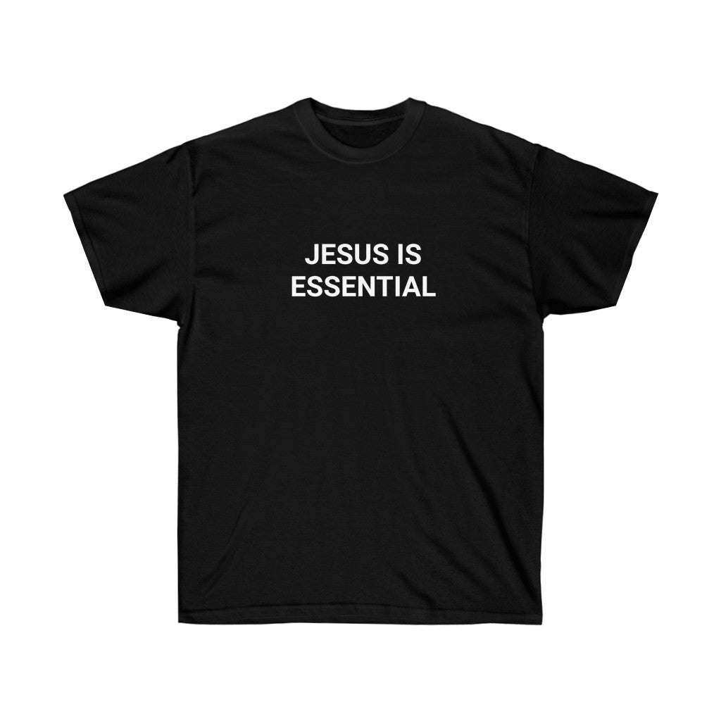 Jesus is Essential Tee