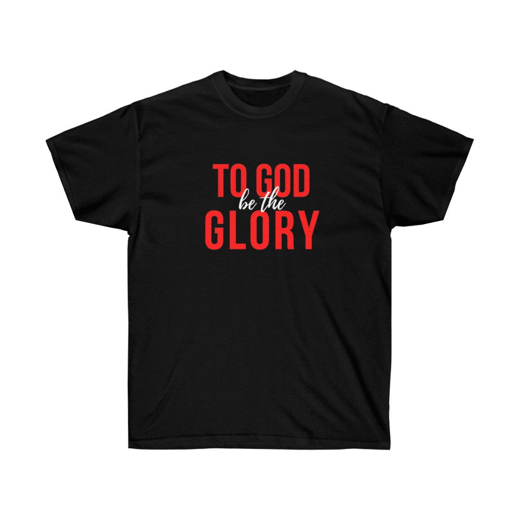 To God Be the Glory Tee