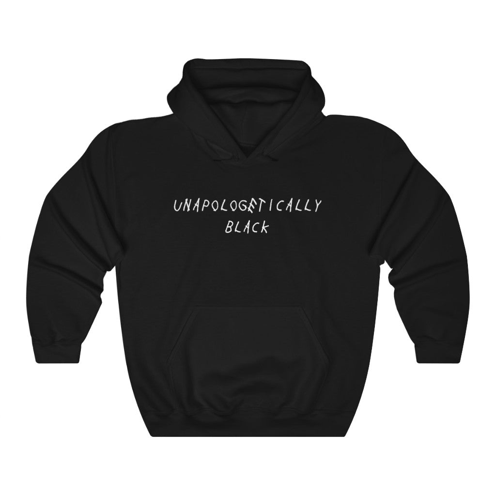 Unapologetically Black™ Hooded Sweatshirt