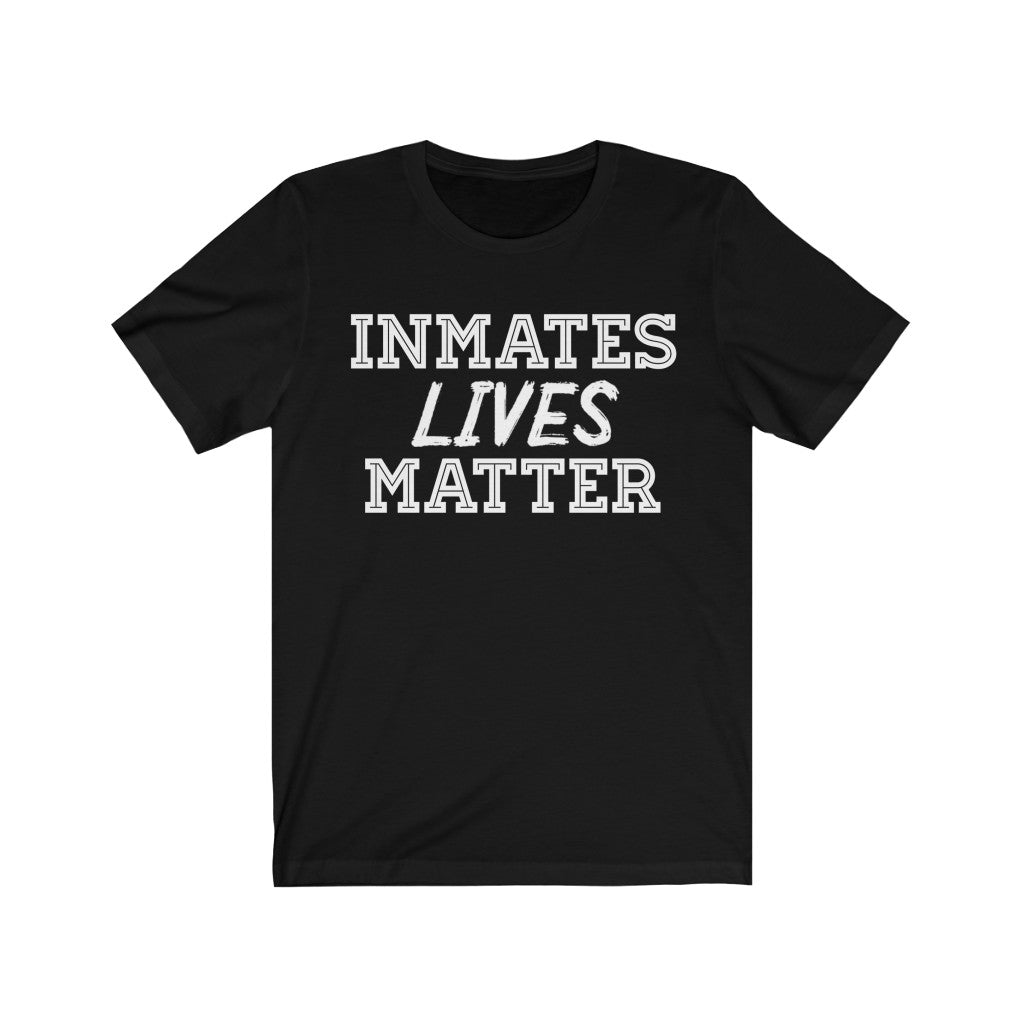 Inmates Lives Matter