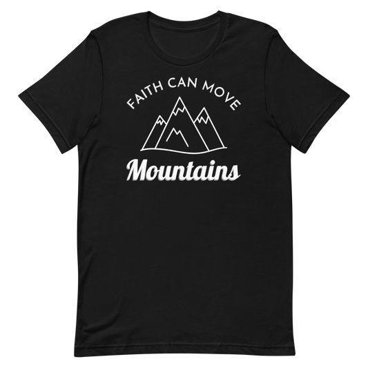 Faith Can Move Mountain T-Shirt