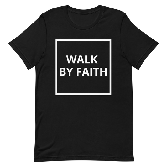 Walk By Faith T-Shirt