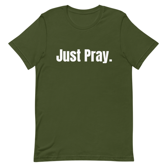 Just Pray T-Shirt