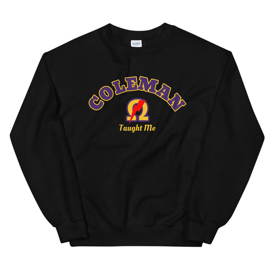 Coleman Taught Me Sweatshirt