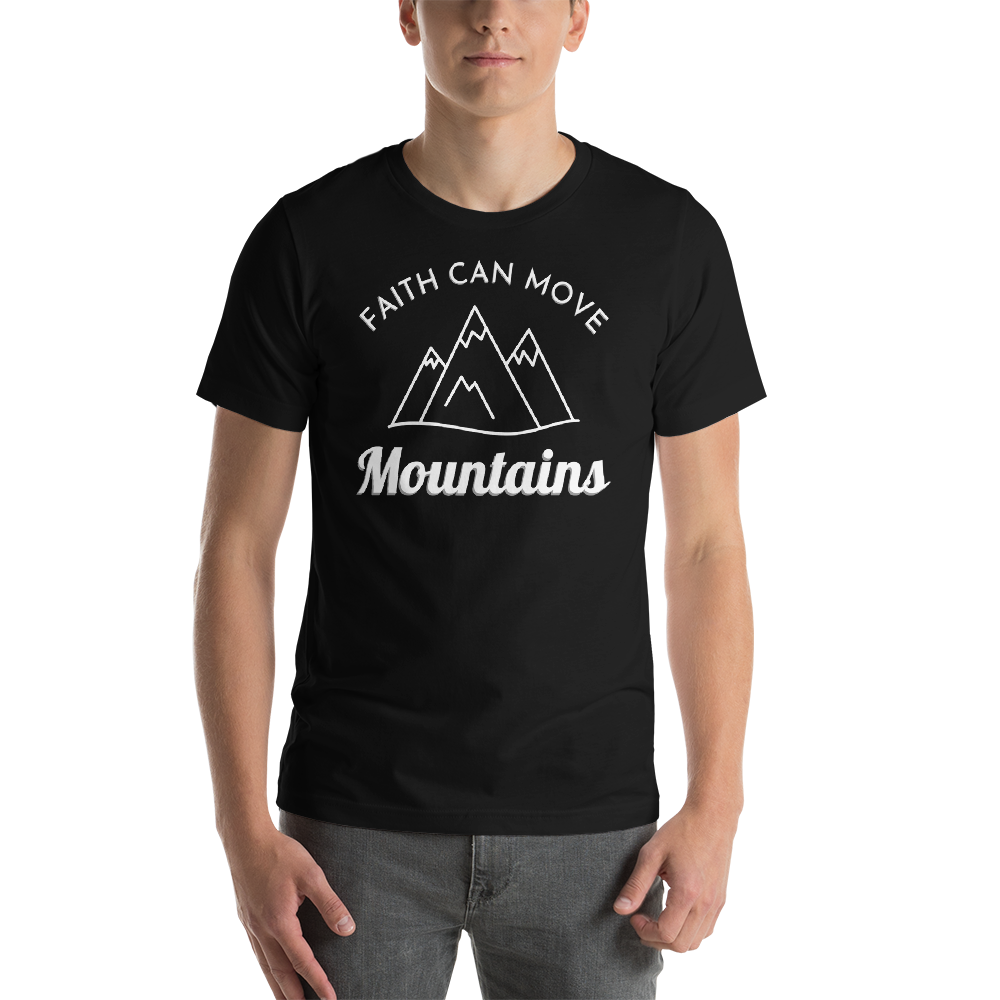 Faith Can Move Mountain T-Shirt