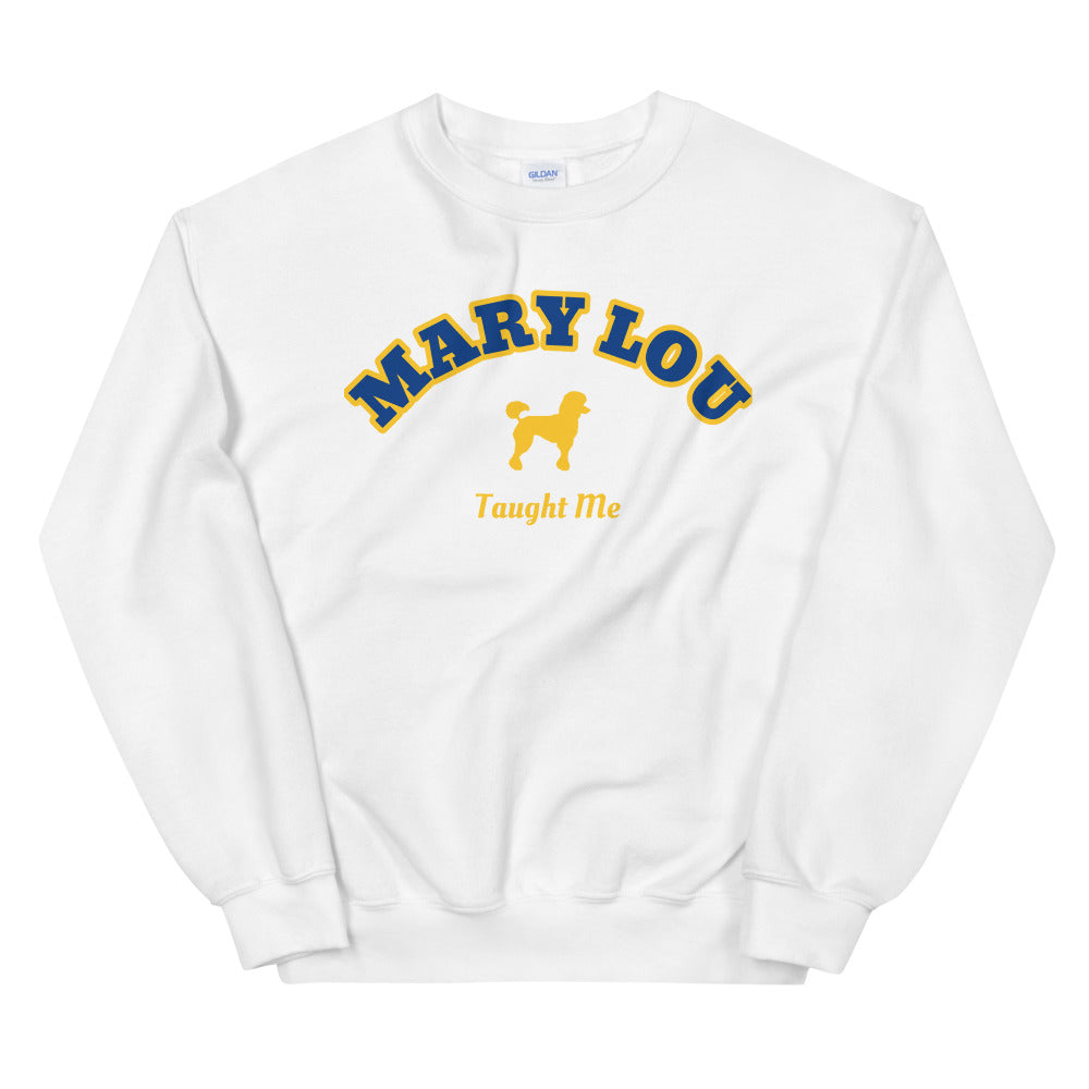 Mary Lou Taught Me Sweatshirt