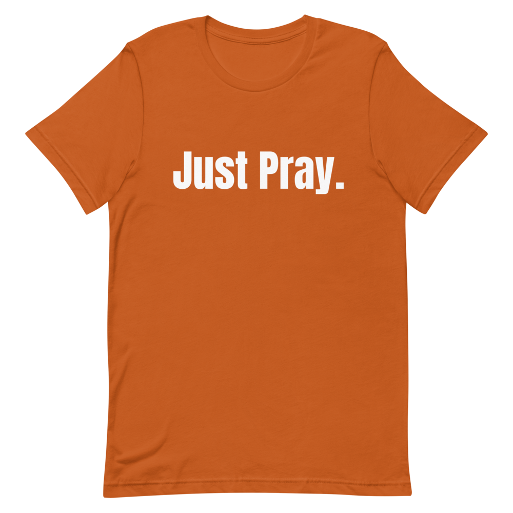 Just Pray T-Shirt