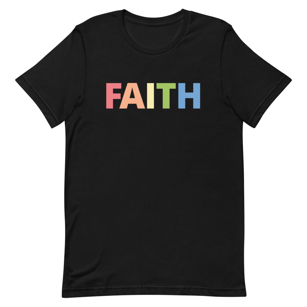 Faith Unisex T-Shirt